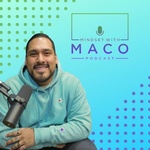 Mindset With Maco Podcast